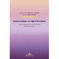 Sağlık Hukuku ve Tıbbi Etik İlişkisi