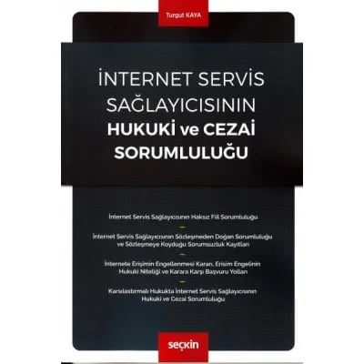 İnternet Servis Sağlayıcısının Hukuki ve Cezai Sorumluluğu