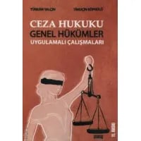 Ceza Hukuku Genel Hükümler Uygulamalı Çalışmaları