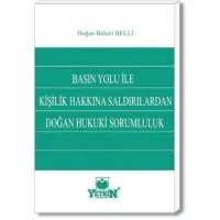 Basın Yolu İle Kişilik Hakkına Saldırılardan Doğan Hukuki Sorumluluk