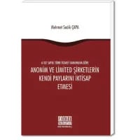 Anonim ve Limited Şirketlerin Kendi Paylarını İktisap Etmesi