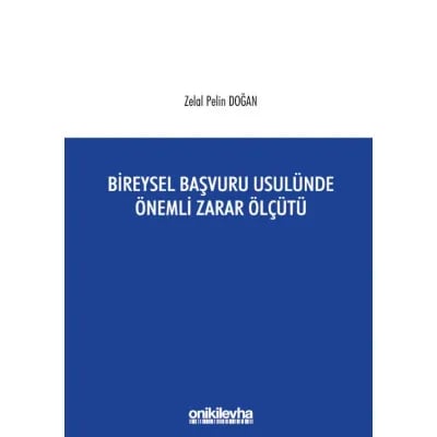 Bireysel Başvuru Usulünde Önemli Zarar Ölçütü