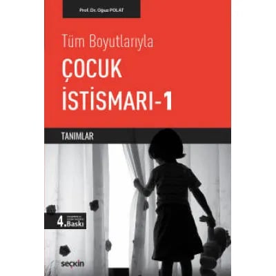 Tüm Boyutlarıyla Çocuk İstismarı C. 1 Tanımlar