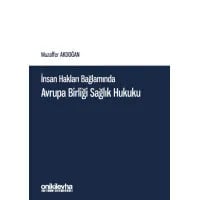 İnsan Hakları Bağlamında Avrupa Birliği Sağlık Hukuku