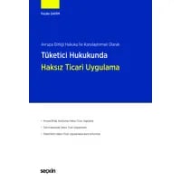 Tüketici Hukukunda Haksız Ticari Uygulama