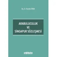 Arabuluculuk ve Singapur Sözleşmesi