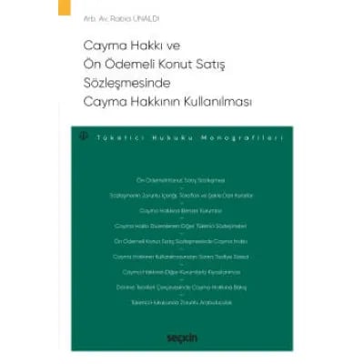 Cayma Hakkı ve Ön Ödemeli Konut Satış Sözleşmesinde Cayma Hakkının Kullanılması