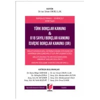 Karşılaştırmalı - Gerekçeli 6098 Sayılı Türk Borçlar Kanunu & 818 Sayılı Borçlar Kanunu İsviçre Borçlar Kanunu (OR)