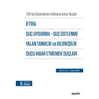 İftira, Suç Uydurma, Suç Üstlenme, Yalan Tanıklık ve Bilirkişilik, Suçu İhbar Etmemek Suçları