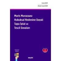 Muris Muvazaası Hukuksal Nedenine Dayalı Tapu İptal ve Tescil Davaları