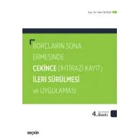 Borçların Sona Ermesinde Çekince İleri Sürülmesi ve Uygulaması (İhtirazi Kayıt)