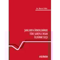 Şanlıurfa Örnekleminde Töre Saikiyle İnsan Öldürme Suçu