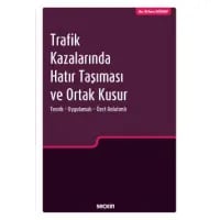 Trafik Kazalarında Hatır Taşıması ve Ortak Kusur