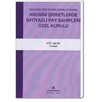 Anonim Şirketlerde İmtiyazlı Pay Sahipleri Özel Kurulu