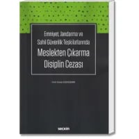 Meslekten Çıkarma Disiplin Cezası (Emniyet, Jandarma ve Sahil Güvenlik Teşkilatlarında)