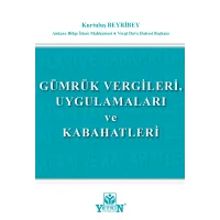 Gümrük Vergileri, Uygulamaları ve Kabahatleri