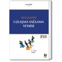 Avukatın Uzlaşma Sağlama Yetkisi