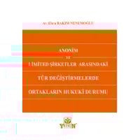 Anonim ve Limited Şirketler Arasındaki Tür Değiştirmelerde Ortakların Hukuki Durumu