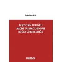 Taşıyıcının Tehlikeli Madde Taşımacılığından Doğan Sorumluluğu