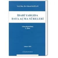 İdari Yargıda Dava Açma Süreleri