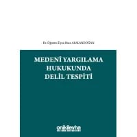 Medeni Yargılama Hukukunda Delil Tespiti