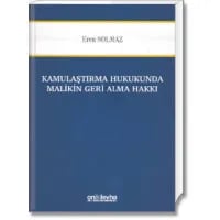 Kamulaştırma Hukukunda Malikin Geri Alma Hakkı