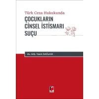 Türk Ceza Hukukunda Çocukların Cinsel İstismarı Suçu