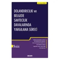Dolandırıcılık ve Belgede Sahtecilik Davalarında Yargılama Süreci