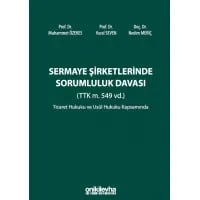 Sermaye Şirketlerinde Sorumluluk Davası (TTK m. 549 vd.)