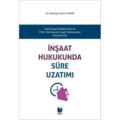 İnşaat Hukukunda Süre Uzatımı