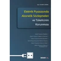 Elektrik Piyasasında Abonelik Sözleşmeleri ve Tüketicinin Korunması