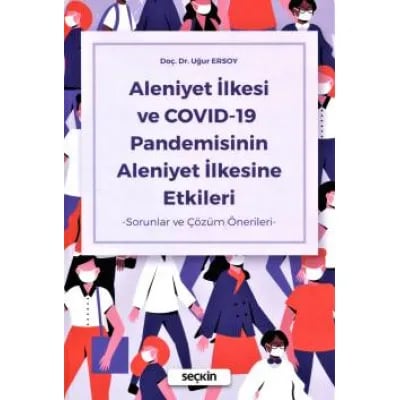 Aleniyet İlkesi ve COVID–19 Pandemisinin Aleniyet İlkesine Etkileri