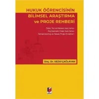 Hukuk Öğrencisinin Bilimsel Araştırma ve Proje Rehberi