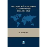 Devletlerin Deniz Alanlarından Yararlanmalarında Hakkaniyet İlkesi