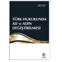 Türk Hukukunda Ad ve Adın Değiştirilmesi