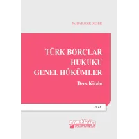 Türk Borçlar Hukuku Genel Hükümler