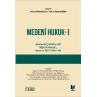 Medeni Hukuk I Başlangıç Hükümleri - Kişiler Hukuku - Olay ve Test Sorular