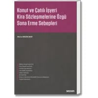 Konut ve Çatılı İşyeri Kira Sözleşmelerine Özgü Sona Erme sebepleri