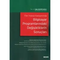 Fikrî Hukuk Kapsamında Bilgisayar Programlarındaki Değişikliklerin Sonuçları