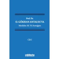 Prof. Dr. O. Gökhan Antalya'ya Meslekte 50. Yıl Armağanı (4 Cilt)