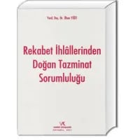 Rekabet İhlallerinden Doğan Tazminat Sorumluluğu