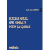 Borçlar Hukuku Özel Hükümler Pratik Çalışmaları