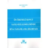 Ön Ödemeli Konut Satış Sözleşmelerinde Bina Tamamlama Sigostası