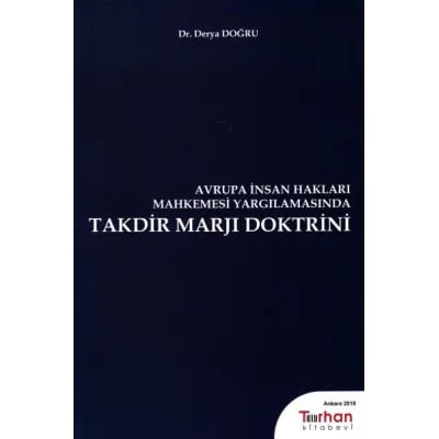 Avrupa İnsan Hakları Mahkemesi Yargılamasında Takdir Marjı Doktrini