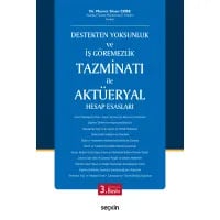 Destekten Yoksunluk ve İş Göremezlik Tazminatı ile Aktüeryal Hesap Esasları
