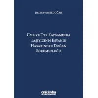 CMR ve TTK Kapsamında Taşıyıcının Eşyanın Hasarından Doğan Sorumluluğu