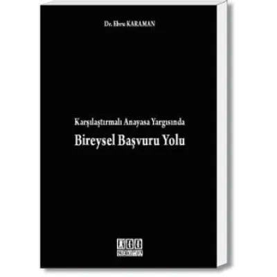 Karşılaştırmalı Anayasa Yargısında Bireysel Başvuru Yolu