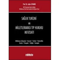Sağlık Turizmi ve Milletlerarası Tıp Hukuku Mevzuatı