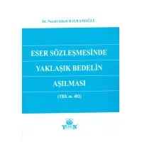 Eser Sözleşmesinde Yaklaşık Bedelin Aşılması (TBK m. 482)