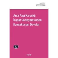 Arsa Payı Karşılığı İnşaat Sözleşmesinden Kaynaklanan Davalar